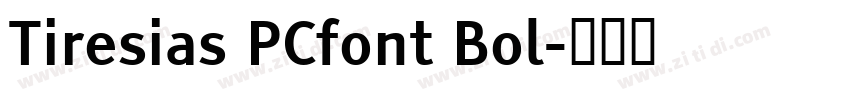 Tiresias PCfont Bol字体转换